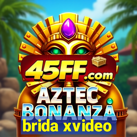 brida xvideo
